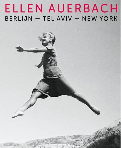 Ellen Auerbach - Berlijn-Tel Aviv-New York, Tessa Theil ; Friederike Völk ; Martin Granderath ; Finn Schütt - Paperback - 9789462620698