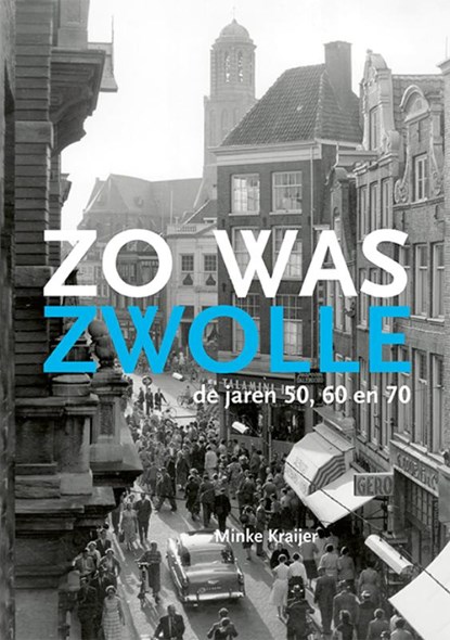 Zo was Zwolle, Minke Kraijer - Paperback - 9789462620872