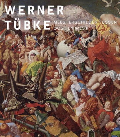 Werner Tübke, Ralph Keuning ; Annika Michalski ; Eduard Beaucamp - Paperback - 9789462621046