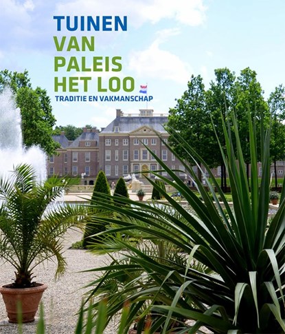 Tuinen van Paleis Het Loo, Karlien Dijkstra ; Renske Ek ; Willem Zieleman - Gebonden - 9789462621732