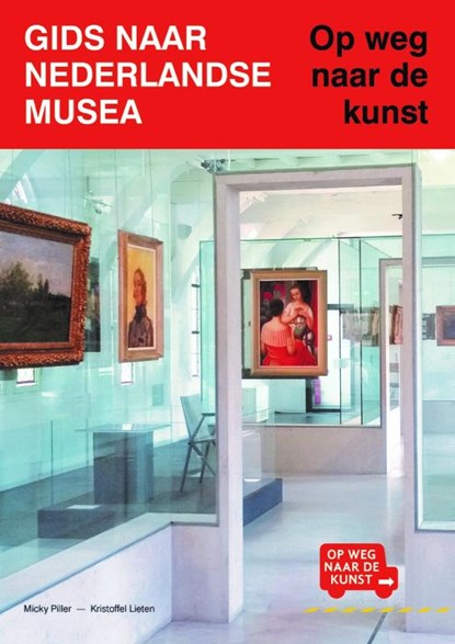 Gids naar Nederlandse musea, Micky Piller - Paperback - 9789462622029