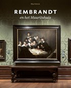 Rembrandt en het Mauritshuis | Charlotte Rulkens | 