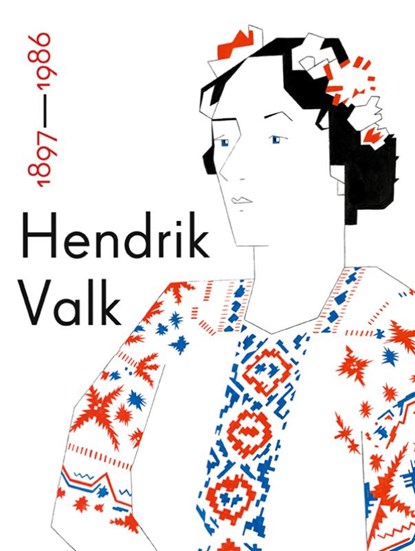 Hendrik Valk 1897-1986, Alex de Vries ; Caroline Roodenburg ; Karin van Lieverloo - Paperback - 9789462622340