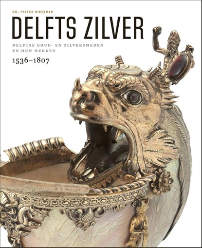 Delfts zilver, P. Biesboer - Gebonden - 9789462622357