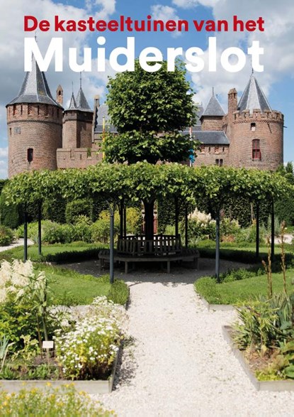 De kasteeltuinen van het Muiderslot, Yvonne Molenaar ; Henk Boers - Paperback - 9789462622883