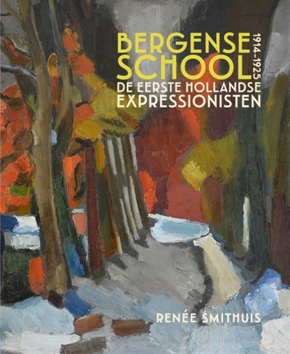 Bergense School 1914-1925, Renée Smithuis - Paperback - 9789462623422