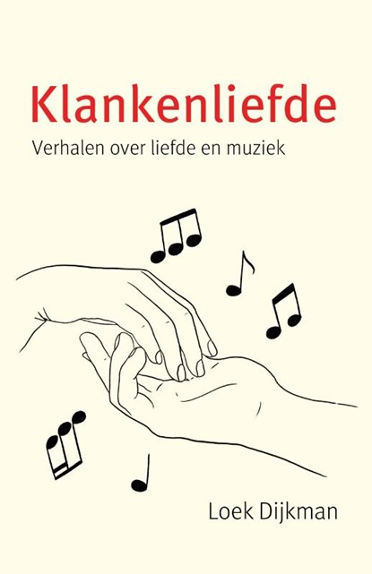 Klankenliefde, Loek Dijkman - Gebonden - 9789462623507