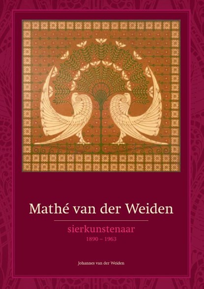 Mathé van der Weiden (1890-1963) - sierkunstenaar, Johannes van der Weiden - Paperback - 9789462623798