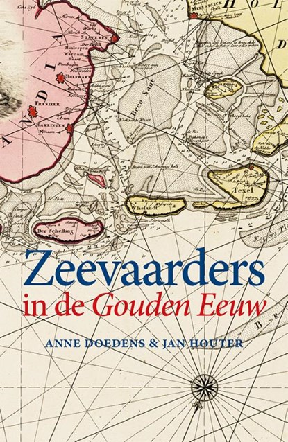 Zeevaarders in de Gouden Eeuw, Anne Doedens ; Jan Houter - Paperback - 9789462624283