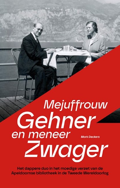 Mejuffrouw Gehner en meneer Zwager, Mark Deckers - Paperback - 9789462625525