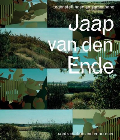 Jaap van den - Ende tegenstelling en samenhang - contradiction and coherence, Judith de Bruijn ; Hendrik van Leeuwen ; Antoon Melissen ; Renée Steenbergen - Gebonden - 9789462625822