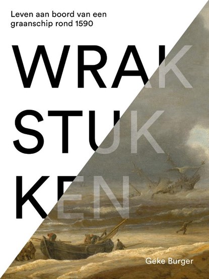 Wrakstukken, Geke Burger - Gebonden - 9789462626409