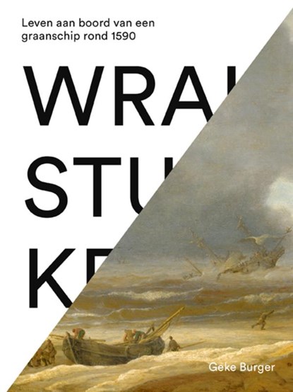 Wrakstukken, Geke Burger - Gebonden - 9789462626409