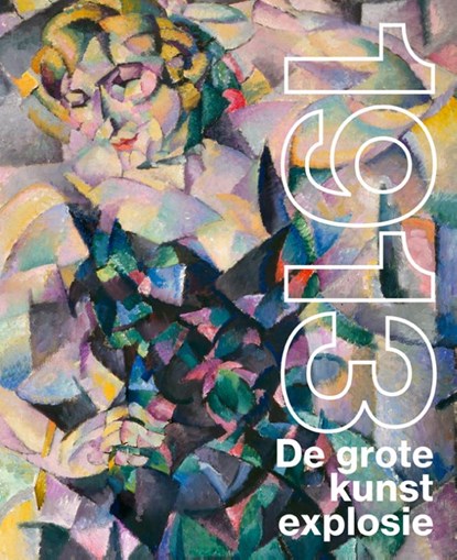 1913. De grote kunstexplosie, Jan Rudolph de Lorm ; Roby Boes ; Anne van Lienden - Gebonden - 9789462626492