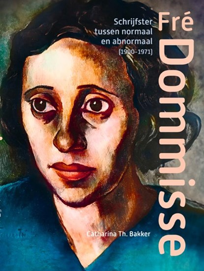 Fré Dommisse, Catharina Th. Bakker - Gebonden - 9789462626621