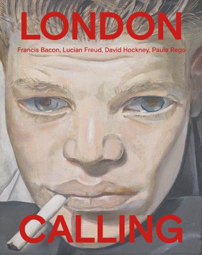 London Calling - Francis Bacon, David Hockney, Paula Rego, Lucian Freud (NL), Thijs de Raedt e.a. - Gebonden - 9789462626744