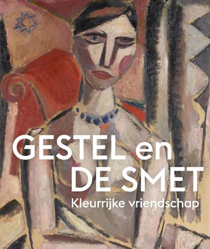 Gestel en De Smet - Kleurrijke vriendschap, Kees van der Geer - Paperback - 9789462626768