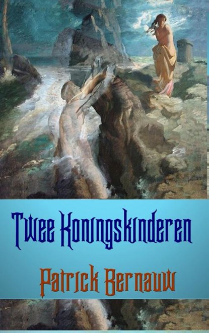 Twee koningskinderen, Patrick Bernauw - Paperback - 9789462660021