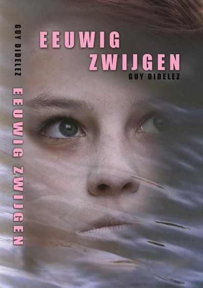 Eeuwig zwijgen, Guy Didelez - Ebook - 9789462660601