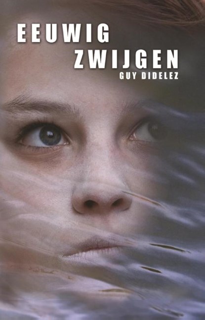 Eeuwig zwijgen, Guy Didelez - Paperback - 9789462660656