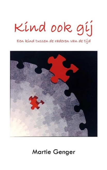 Kind ook gij, Martie Genger - Ebook - 9789462660694