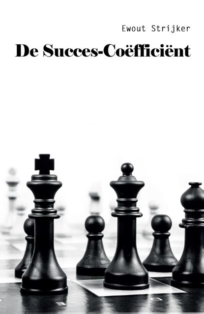 De succes-coëfficiënt, Ewout Strijker - Paperback - 9789462661066