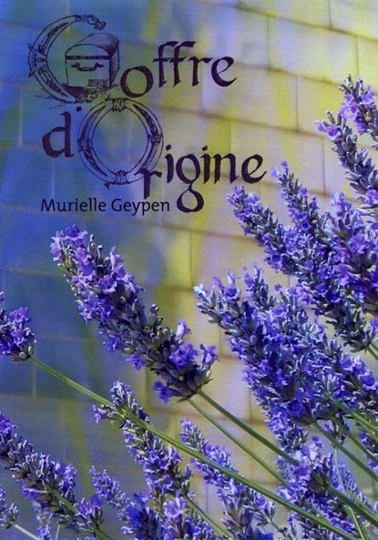 Coffre d’Origine, Murielle J.H. Geypen - Ebook - 9789462662001
