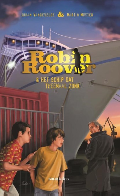 Robin Roover en het schip dat tweemaal zonk, Johan Vandevelde ; Martin Muster - Paperback - 9789462662230