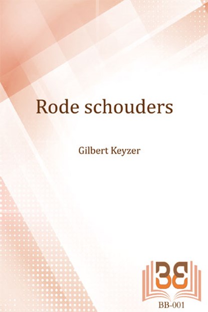 Rode schouders, Gilbert Keyzer - Paperback - 9789462663176