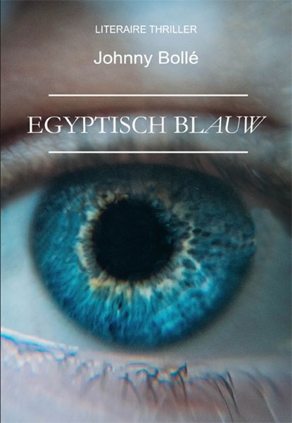 Egyptisch Blauw, Johnny Bollé - Paperback - 9789462663305