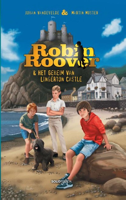 Robin Roover & het geheim van Lingerton Castle, Johan Vandevelde ; Martin Muster - Paperback - 9789462663640