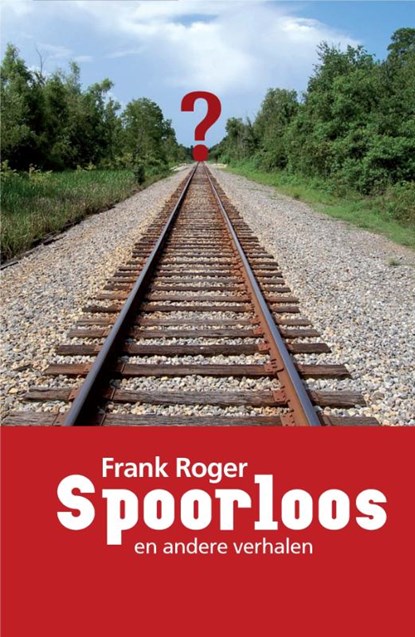 Spoorloos en andere verhalen, Frank Roger - Paperback - 9789462664067