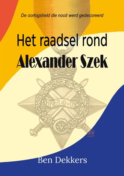 Het raadsel rond Alexander Szek, Ben Dekkers - Paperback - 9789462664401