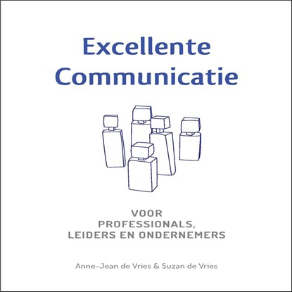 Excellente Communicatie, Anne-Jean de Vries - Luisterboek MP3 - 9789462664470