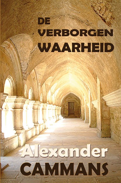 De verborgen waarheid, Alexander Cammans - Paperback - 9789462664623