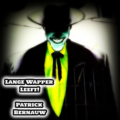 Lange wapper leeft!, Patrick Bernauw - Luisterboek MP3 - 9789462664661