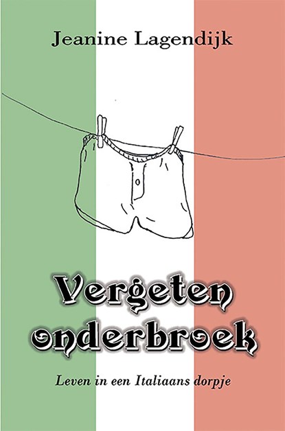 Vergeten onderbroek, Jeanine Lagendijk - Ebook - 9789462666184