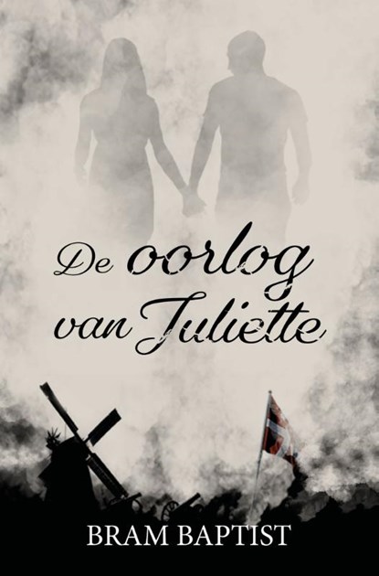 De oorlog van Juliette, Bram Baptist - Paperback - 9789462666504