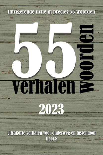 55 woordenverhalen 2023, Hanneke Wiltjer - Paperback - 9789462666566