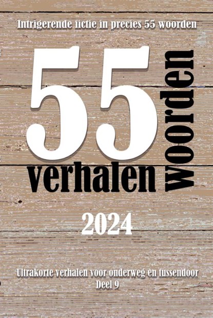 55 woordenverhalen 2024, Erik van Ophoven - Paperback - 9789462667037