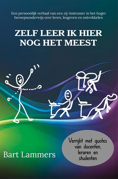 Zelf leer ik hier nog het meest, Bart Lammers - Ebook - 9789462667808