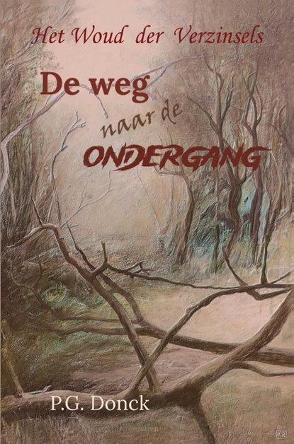 De weg naar de ondergang, Donck P.G. - Paperback - 9789462667846