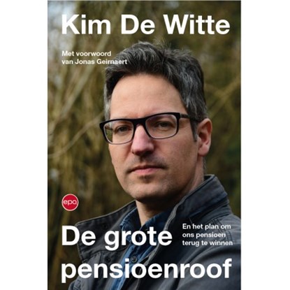 De grote pensioenroof, Kim De Witte - Paperback - 9789462670198