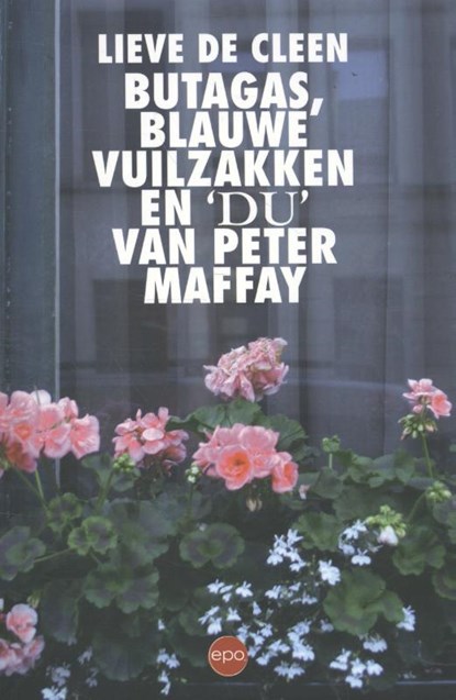 Butagas, blauwe vuilzakken en 'Du' van Peter Maffay, Lieve De Cleen - Paperback - 9789462670495