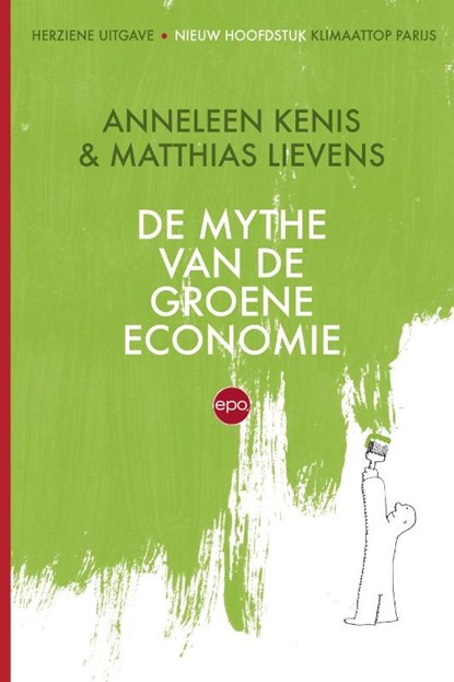 De mythe van de groene economie, Anneleen Kenis ; Matthias Lievens - Paperback - 9789462670594