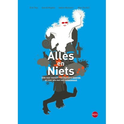 Alles en niets, Erik Thys ; Geerdt Magiels ; Sabien Wyckaert ; Marc De Hert - Paperback - 9789462670860