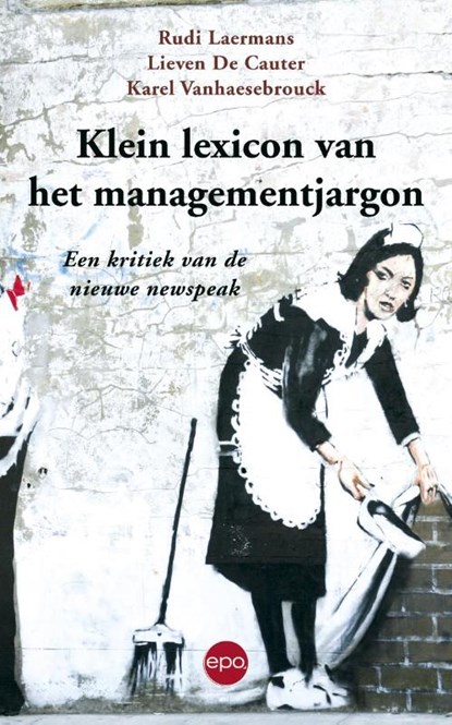 Klein lexion van het managementjargon, Rudi Laermans ; Lieven de Cauter ; Karel Vanhaesebrouck - Paperback - 9789462670952