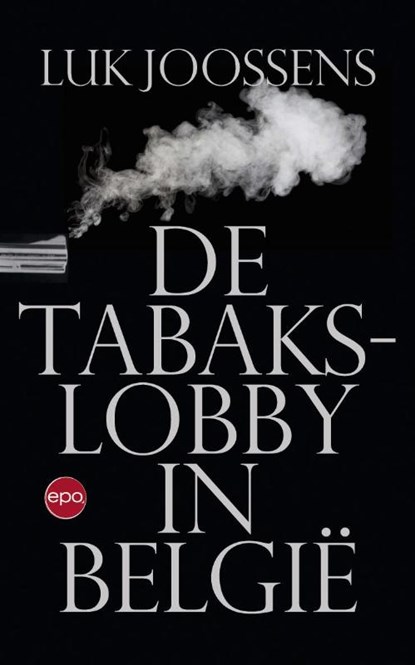 De tabakslobby in België, Luk Joossens - Paperback - 9789462670969