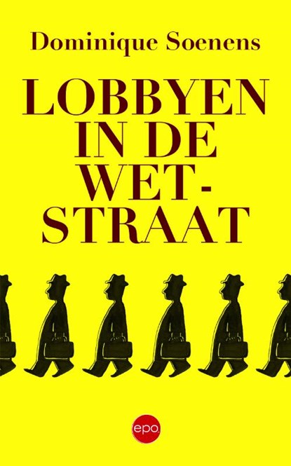 Lobbyen in de Wetstraat, Dominique Soenens - Paperback - 9789462671089