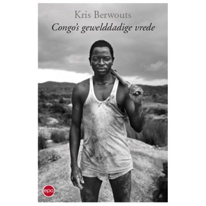 Congo's gewelddadige vrede, Kris Berwouts - Paperback - 9789462671201